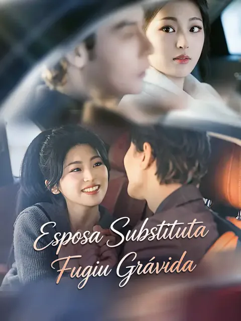 Esposa Substituta Fugiu Grávida