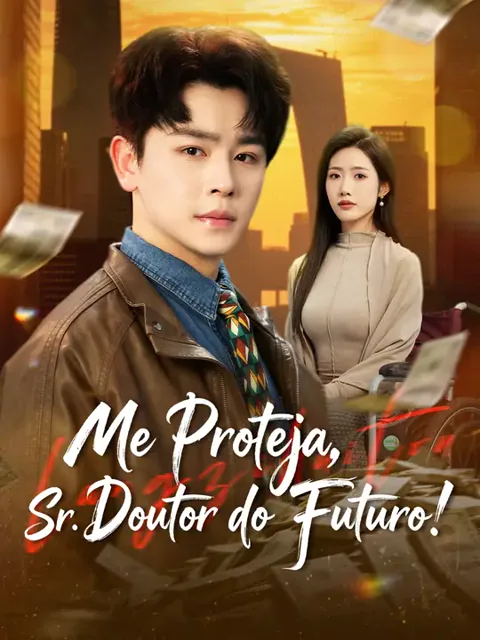 Me Proteja, Sr. Doutor do Futuro! capa — assistir aos 80 episódios grátis em HD