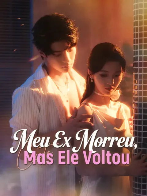 Meu Ex Morreu, Mas Ele Voltou