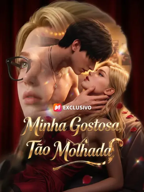 Minha Gostosa, Tão Molhada