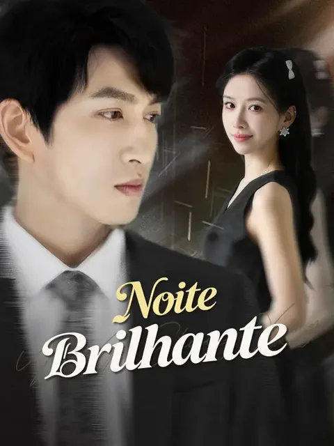 Noite Brilhante capa — assistir aos 80 episódios grátis em HD