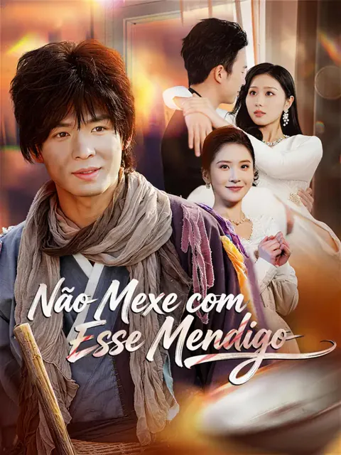 Não Mexe com Esse Mendigo capa — assistir aos 75 episódios grátis em HD