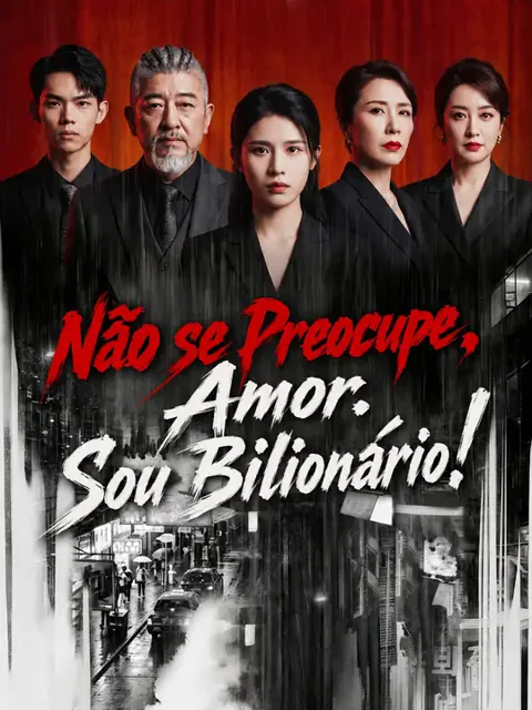 Não se Preocupe, Amor. Sou Bilionário!