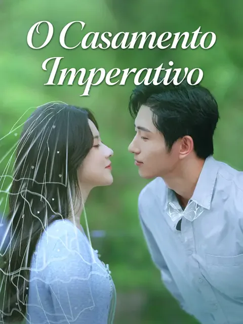 O Casamento Imperativo capa — assistir aos 65 episódios grátis em HD