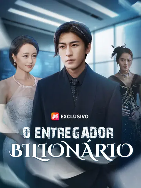 O Entregador Bilionário capa — assistir aos 55 episódios grátis em HD