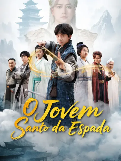 O Jovem Santo da Espada capa — assistir aos 50 episódios grátis em HD