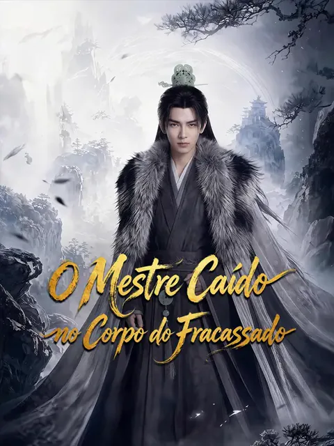 O Mestre Caído no Corpo do Fracassado