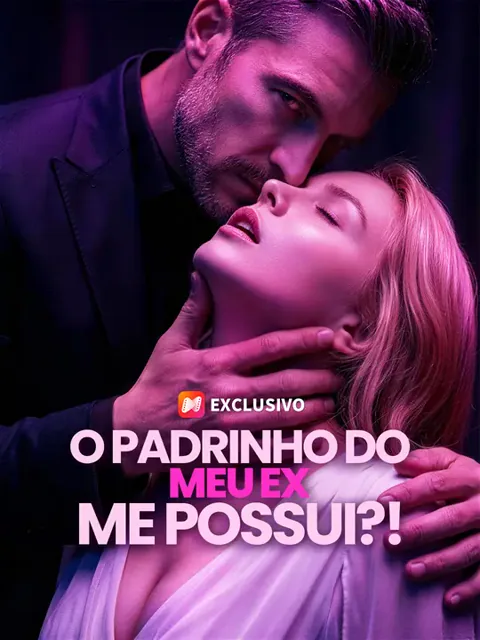 O Padrinho do Meu Ex Me Possui capa — assistir aos 51 episódios grátis em HD