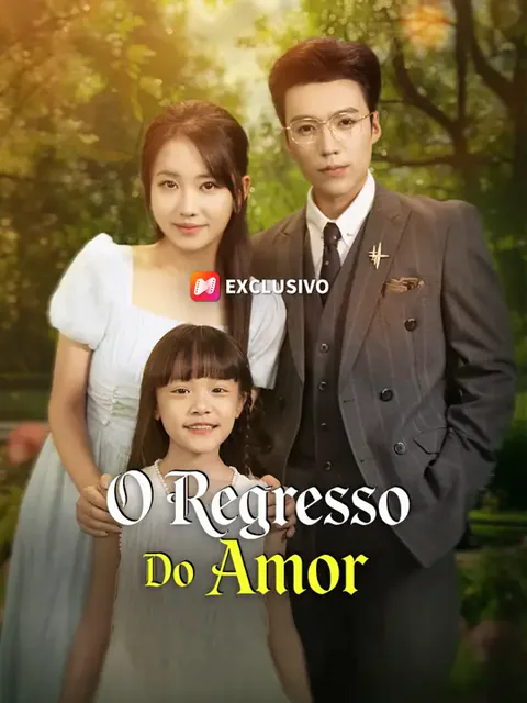 O Regresso Do Amor capa — assistir aos 62 episódios grátis em HD