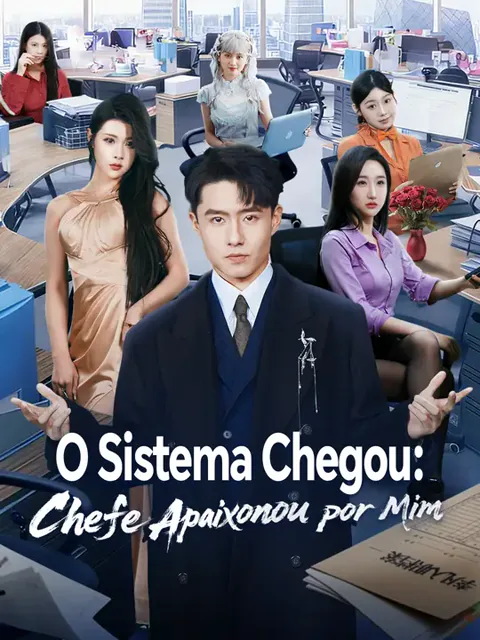 O Sistema Chegou: Chefe Apaixonou por Mim