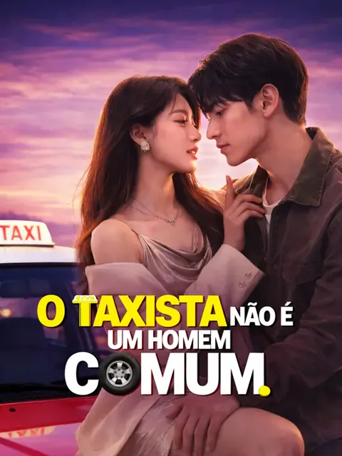 O Taxista Não É Um Homem Comum capa — assistir aos 71 episódios grátis em HD