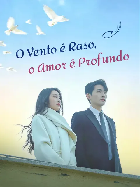 O Vento é Raso, o Amor é Profundo