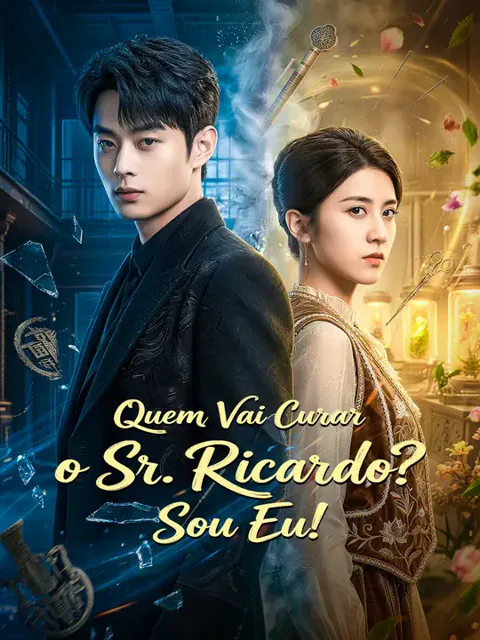 Quem Vai Curar o Sr. Ricardo? Sou Eu!