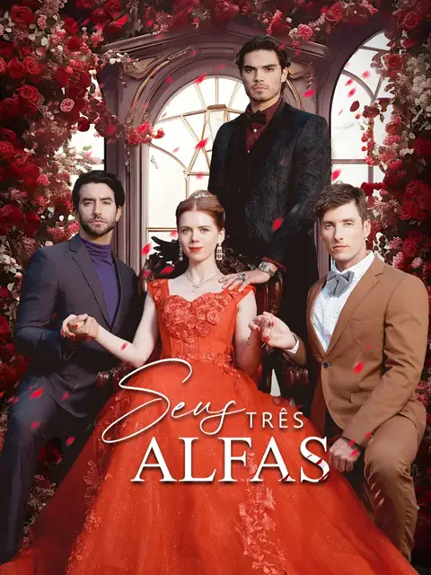 Seus Três Alfas capa — assistir aos 73 episódios grátis em HD
