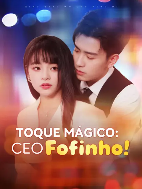 Toque Mágico: CEO Fofinho! capa — assistir aos 77 episódios grátis em HD