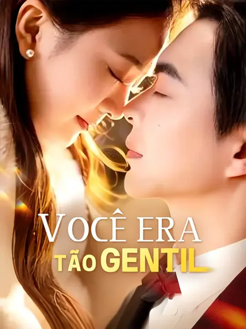 Você era tão gentil