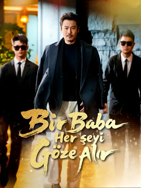 Bir Baba Her Şeyi Göze Alır