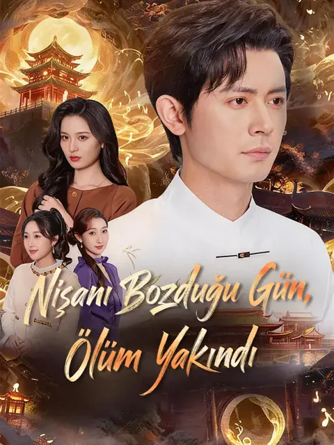 Nişanı Bozduğu Gün, Ölüm Yakındı dizisi kapak görseli — 59 bölüm full HD Türkçe izle