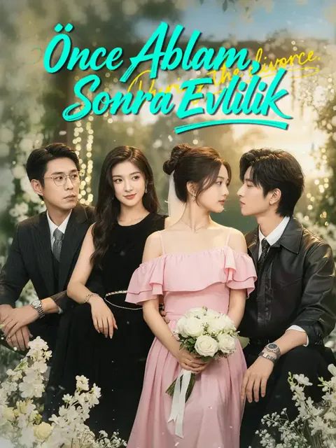 Önce Ablam, Sonra Evlilik dizisi kapak görseli — 60 bölüm full HD Türkçe izle