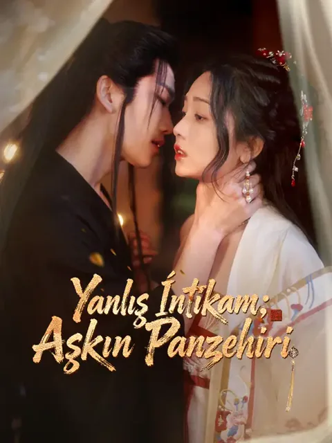 Yanlış İntikam:Aşkın Panzehiri dizisi kapak görseli — 61 bölüm full HD Türkçe izle