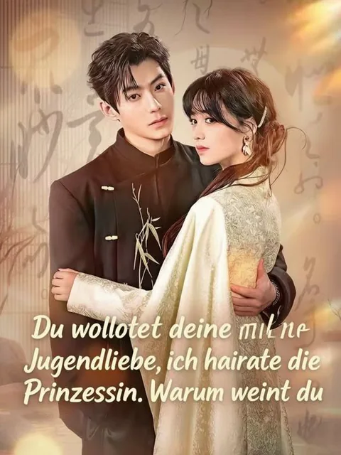 Du wolltest deine Jugendliebe, ich heirate die Prinzessin. Warum weinst du?