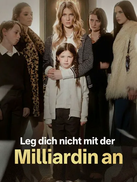 Leg dich nicht mit der Milliardärin an