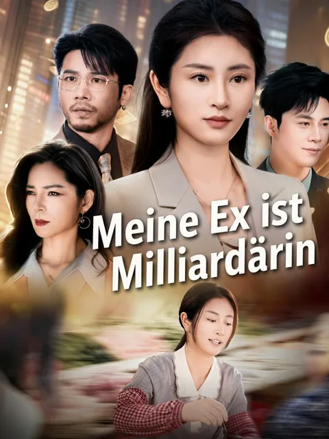 Meine Ex ist Milliardärin