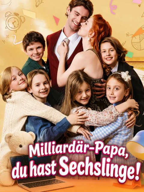 Milliardär-Papa, du hast Sechslinge!