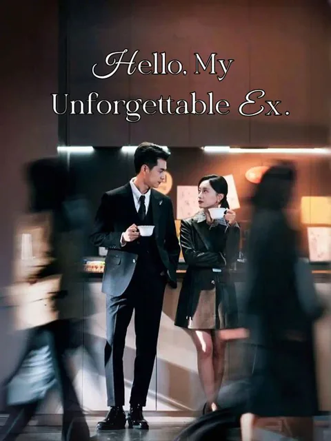 Hello, My Unforgettable Ex cover image — watch all 110 episodes free in HD