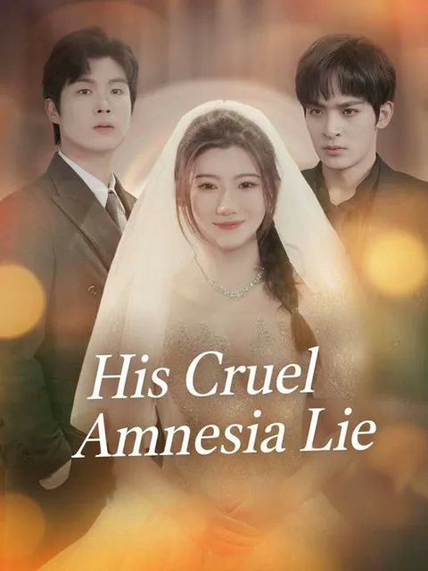 His Cruel Amnesia Lie