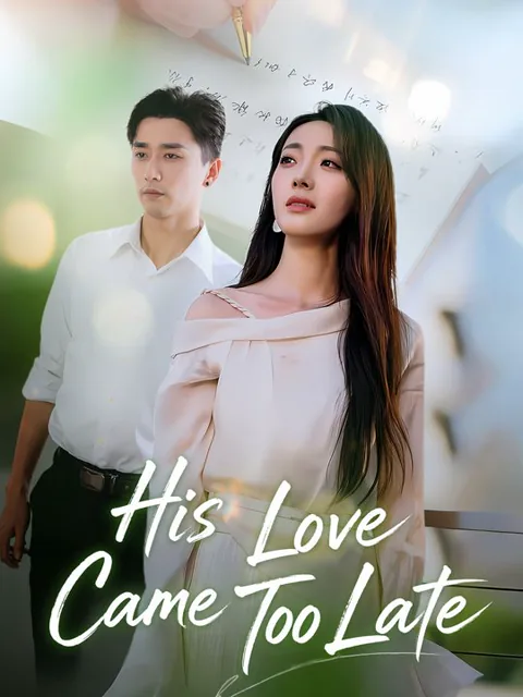 His Love Came Too Late