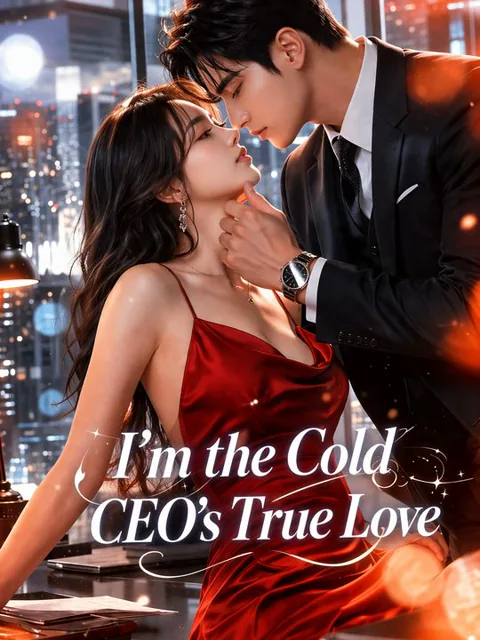 I'm the Cold CEO's True Love