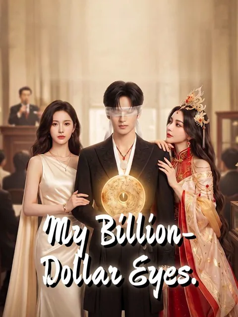 My Billion-Dollar Eyes