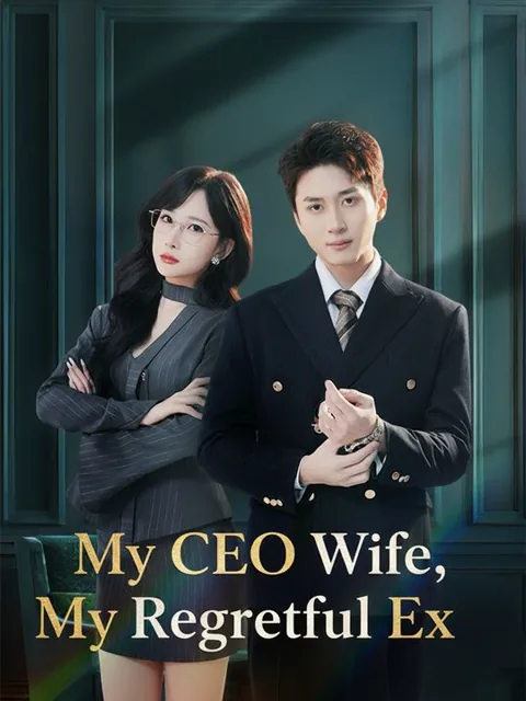 My CEO Wife, My Regretful Ex
