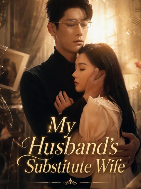 My Husband's Substitute Wife cover image — watch all 40 episodes free in HD