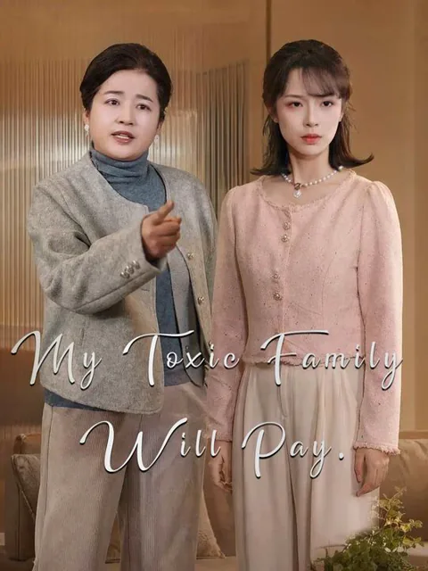 My Toxic Family Will Pay