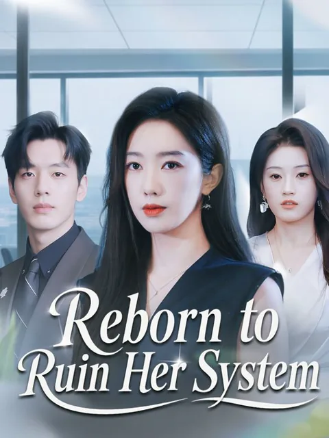 Reborn to Ruin Her System