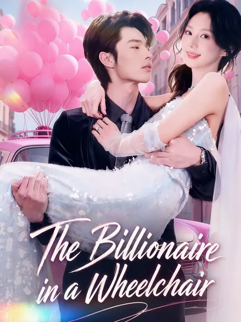 The Billionaire in a Wheelchair cover image — watch all 63 episodes free in HD