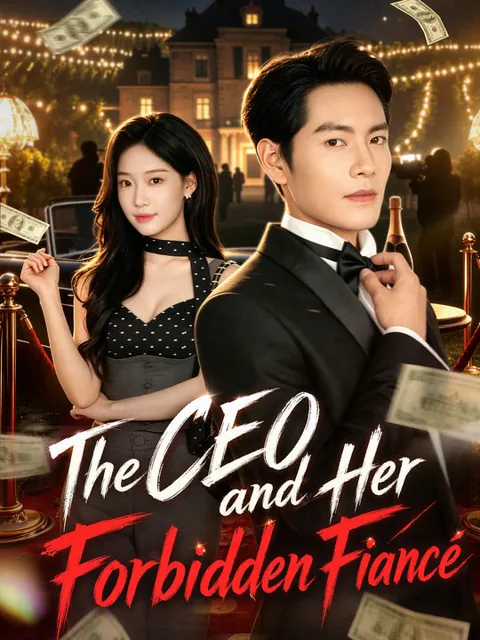 The CEO and Her Forbidden Fiancé cover image — watch all 63 episodes free in HD