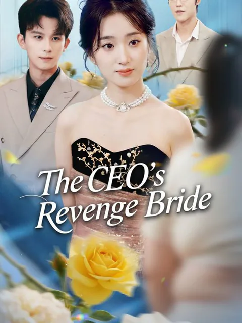 The CEO's Revenge Bride cover image — watch all 62 episodes free in HD