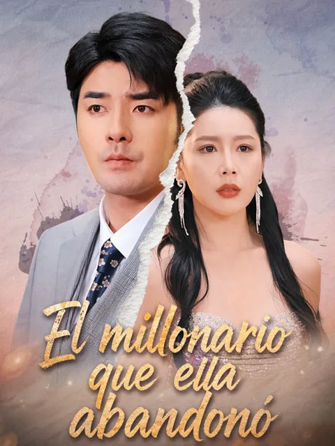 El millonario que ella abandonó
