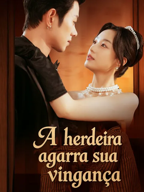 A herdeira agarra sua vingança