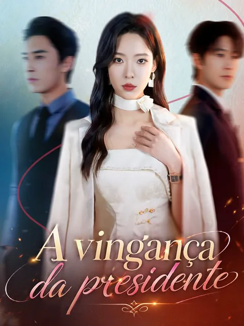 A vingança da CEO traída capa — assistir aos 60 episódios grátis em HD