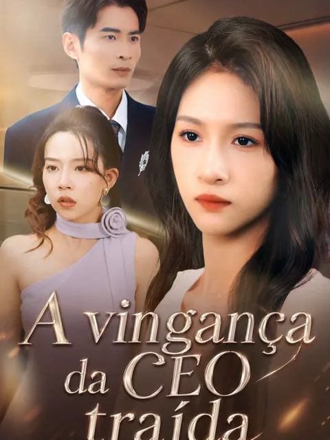 A vingança da CEO traída