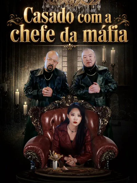 Casado com a chefe da máfia capa — assistir aos 99 episódios grátis em HD