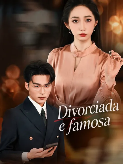Divorciada e famosa