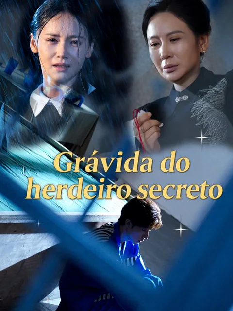 Grávida do herdeiro secreto capa — assistir aos 80 episódios grátis em HD