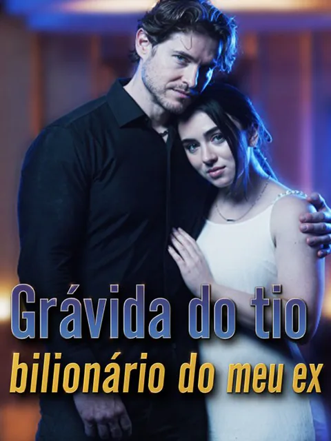 Grávida do tio bilionário do meu ex