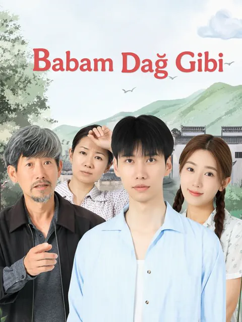 Babam Dağ Gibi dizisi kapak görseli — 77 bölüm full HD Türkçe izle