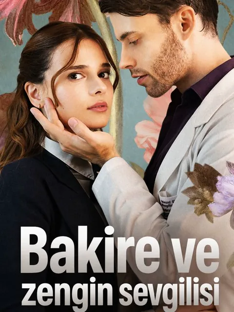 Bakire ve zengin sevgilisi